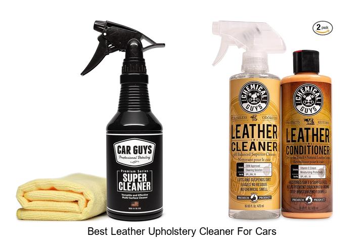 Best Leather Upholstery Cleaner for Cars You Must Try!